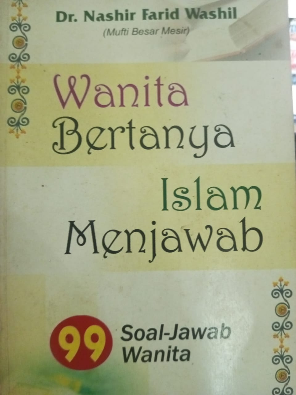 Cover wanita bertanya islam menjawab :  99 soal-jawab wanita / nashir farid washil