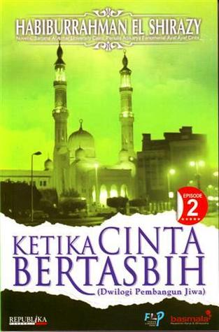 Cover Ketika Cinta Bertasbih Episode 2 :  Dwilogi Pembangun Jiwa / Habiburrahman El Shirazy