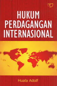 Cover Hukum Perdagangan Internasional / Huala Adolf