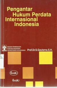 Cover Pengantar Hukum Perdata Internasional Indonesia / Prof. Dr. S.Gautama,S.H