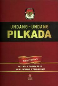 Cover Undang - Undang Pilkada :  Edisi Terbaru