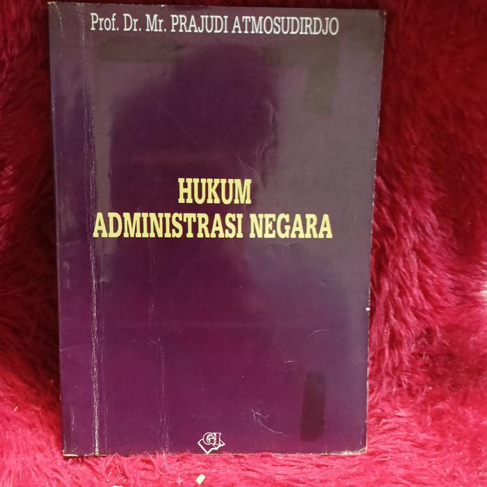 Cover Hukum Administrasi Negara / Prof. Dr. Mr. Prajudi Atmosudirdjo