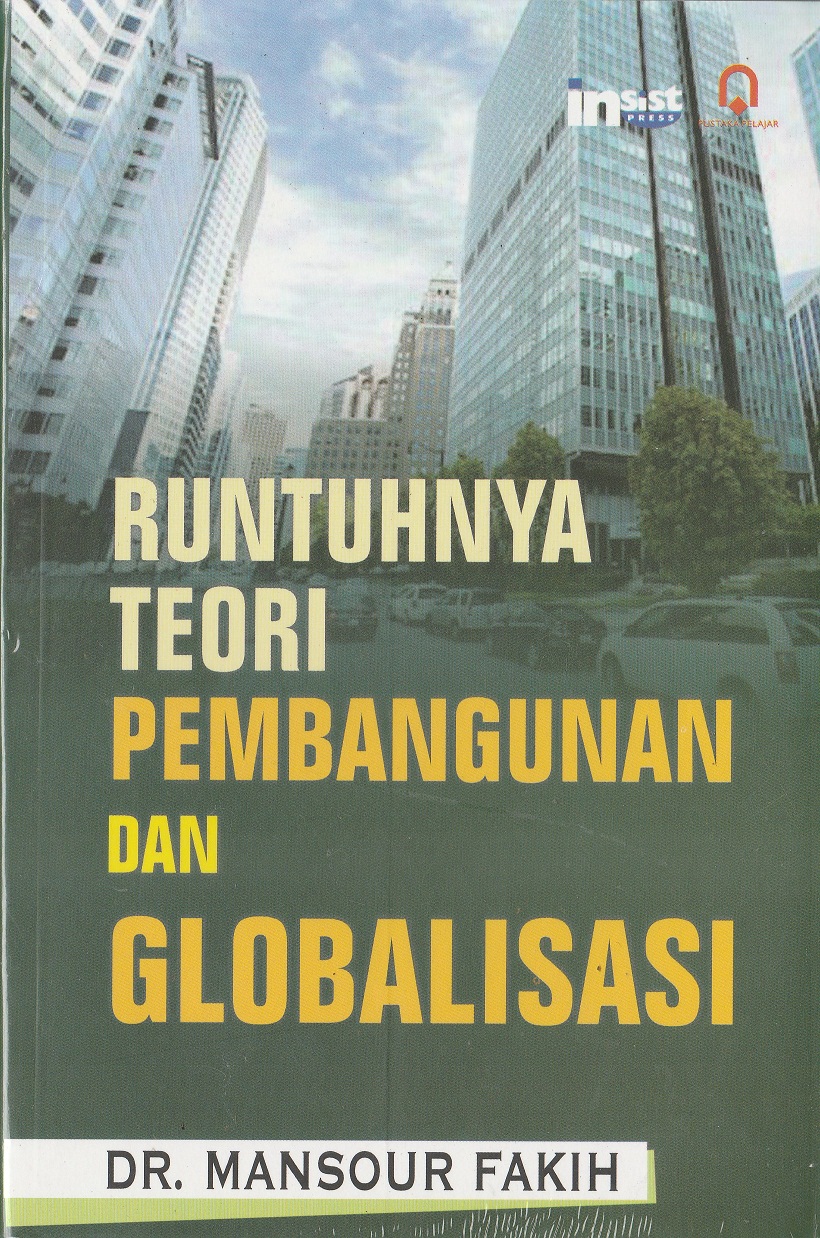 Cover Runtuhnya Teori Pembangunan dan Globalisasi / Dr. Mansour Fakih