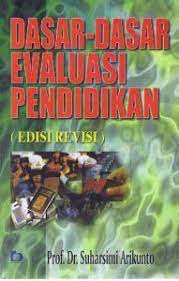 Cover Dasar-dasar evaluasi pendidikan :  - / Suharsimi Arikunto