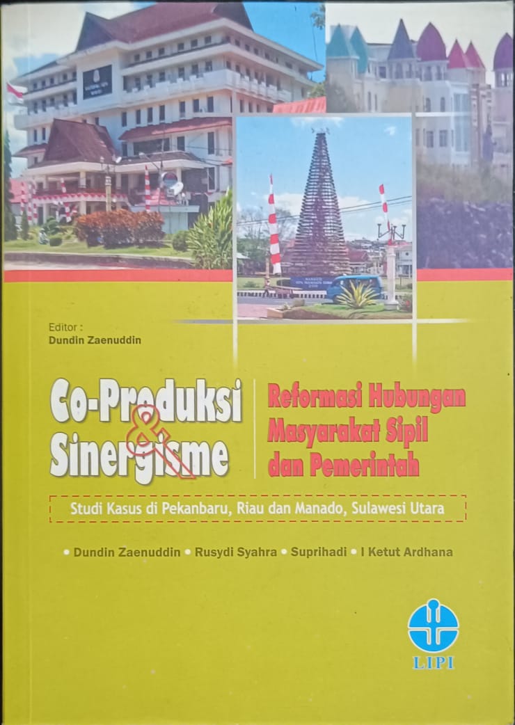 Cover Co-Produksi dan Sinergisme :  Reformasi Hubungan Masyarakat Sipil dan Pemerintah / Dundin Zaenuddin