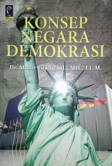 Cover Konsep Negara Demokrasi / Dr. Munir Fuady, SH.,MH.,LL.M.