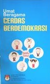 Cover Umat Beragama Cerdas Berdemokrasi / Arief Budiman