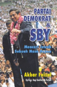 Cover Partai Demokrat & SBY Mencari Jawab Sebuah Masa Depan / Akbar Faizal