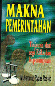 Cover Makna Pemerintahan :  Tinjauan dari Segi Etika dan Kepemimpinan / Muhammad Ryass Rasyid