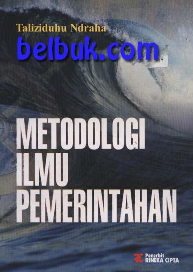 Cover Metodologi Ilmu Pemerintahan / Taliziduhu Ndraha