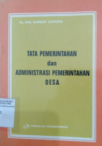 Cover Tata Pemerintahan dan Administrasi Pemerintahan Desa / ny Dra. Sumber Saparin