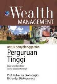 Cover Wealth Management untuk penyelenggaraan perguruan tinggi :  - / Richardus Eko Indrajit