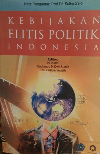 Cover Kebijakan Elitis Politik Indonesia :  - / Nurudin