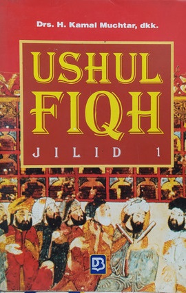 Cover Ushul Fiqh Jilid 1 :  - / Kamal Muchtar