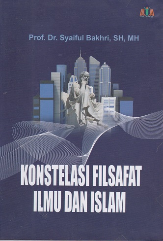 Cover Konstelasi Filsafat Ilmu dan Islam :  - / Syaiful Bakhri