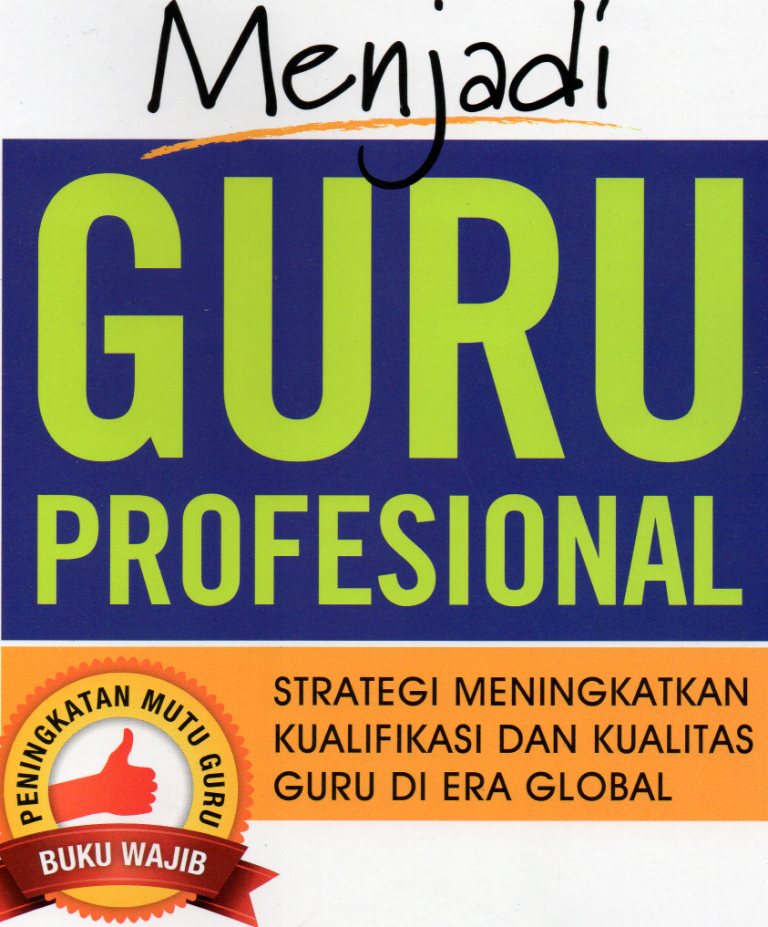Cover Menjadi Guru Profesional :  Strategi Meningkatkan Kualifikasi dan Kualitas Guru di Era Global / Suyanto