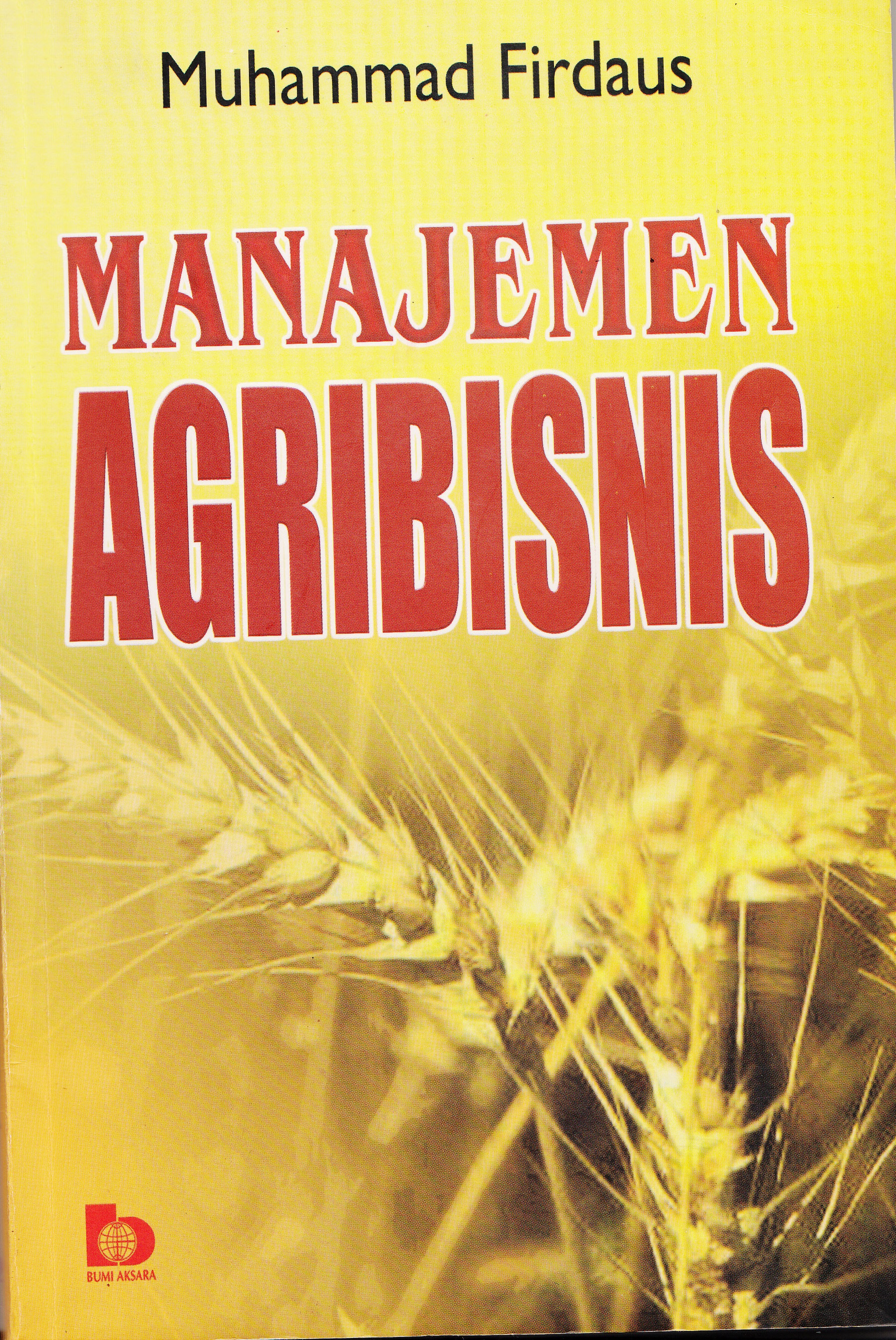 Cover Manajemen Agribisnis :  - / Muhammad Firdaus