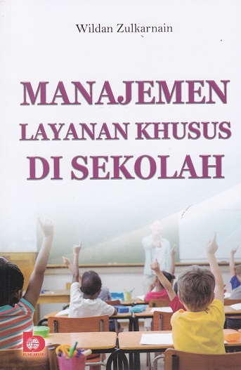Cover Manajemen Layanan Khusus Di Sekolah :  - / Wildan Zulkarnain