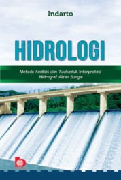 Cover Hidrologi :  Metode Analisis dan Tool untuk Interpretasi Hidrograf Aliran Sungai / Indarto