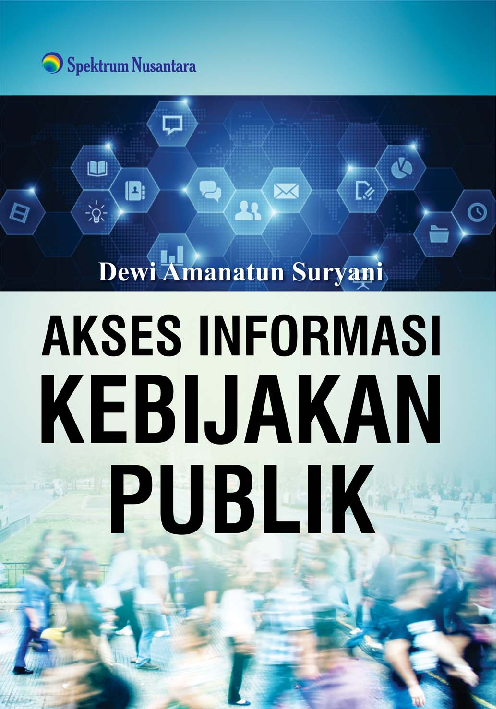 Cover Akses Informasi Kebijakan Publik / Dewi Amanatun Suryani